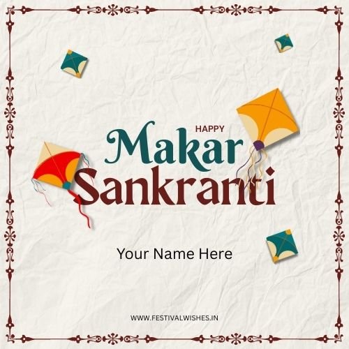Happy Makar Sankranti Card Online – Create Festive Card