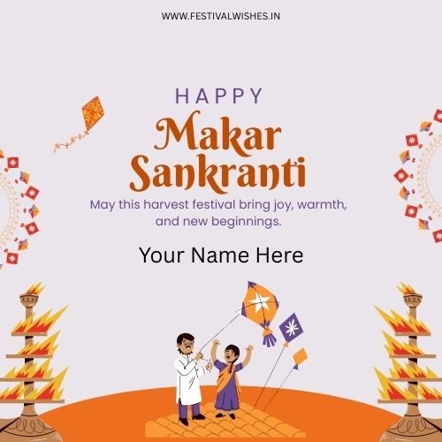 Makar Sankranti Wishes with Name – Create Festive Card